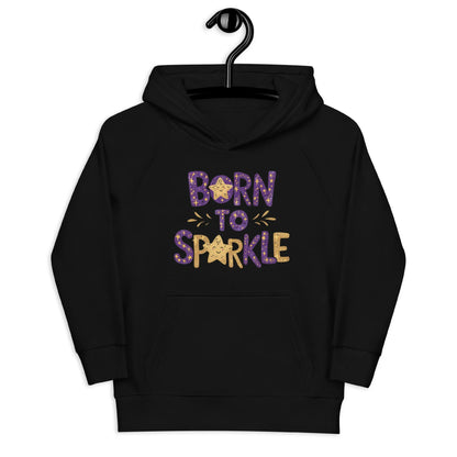 Born To Sparkle | Kids Hoodie - AwRans Clothing