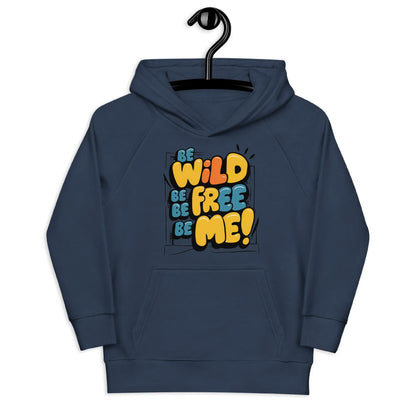 Be Wild Be Free Be Me! | Kids Hoodie - AwRans Clothing