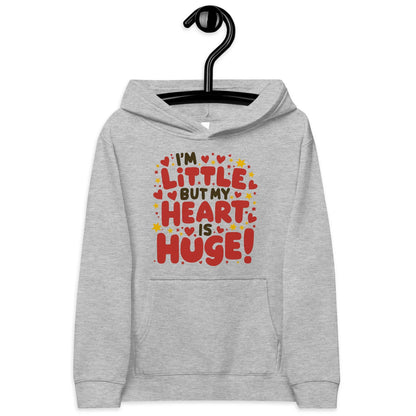 I’m Little But My Heart Is Huge! | Kids Fleece Hoodie - AwRans Clothing