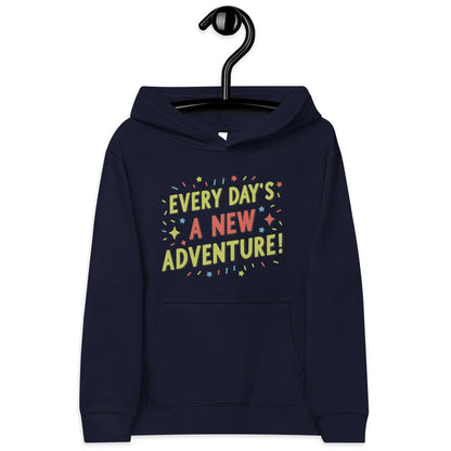Every Day’s A New Adventure! | Kids Fleece Hoodie - AwRans Clothing