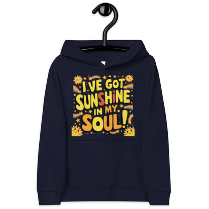 I’ve Got Sunshine In My Soul | Kids Fleece Hoodie - AwRans Clothing