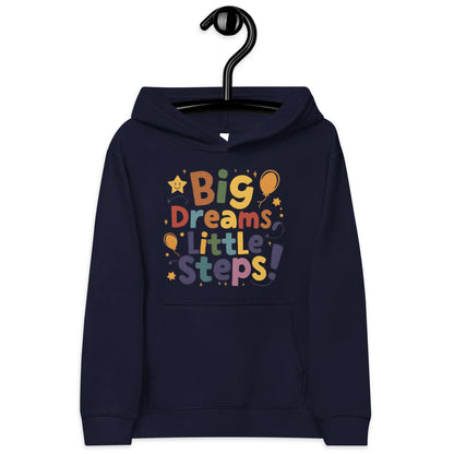 Big Dreams Little Steps! | Kids Fleece Hoodie - AwRans Clothing