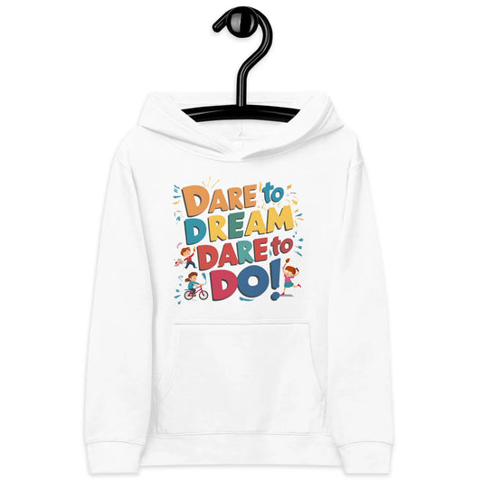 Dare To Dream Dare To Do! | Kids Fleece Hoodie - AwRans Clothing