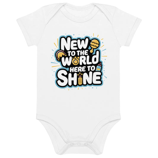 New To The World Here To Shine | Organic Cotton Baby Bodysuit - AwRans Clothing