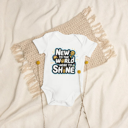 New To The World Here To Shine | Organic Cotton Baby Bodysuit - AwRans Clothing