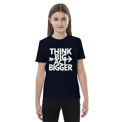Organic Cotton Kids T-Shirt | Think Big Act Bigger - AwRans Clothing