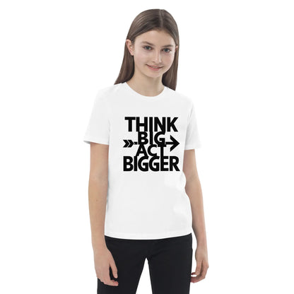 Organic Cotton Kids T-Shirt | Think Big Act Bigger - AwRans Clothing