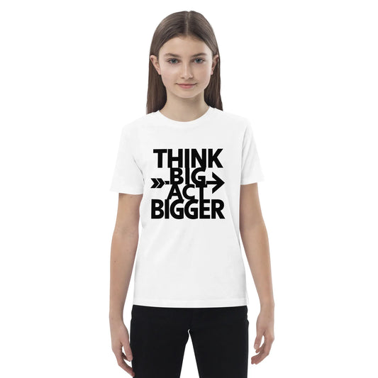 Organic Cotton Kids T-Shirt | Think Big Act Bigger - AwRans Clothing
