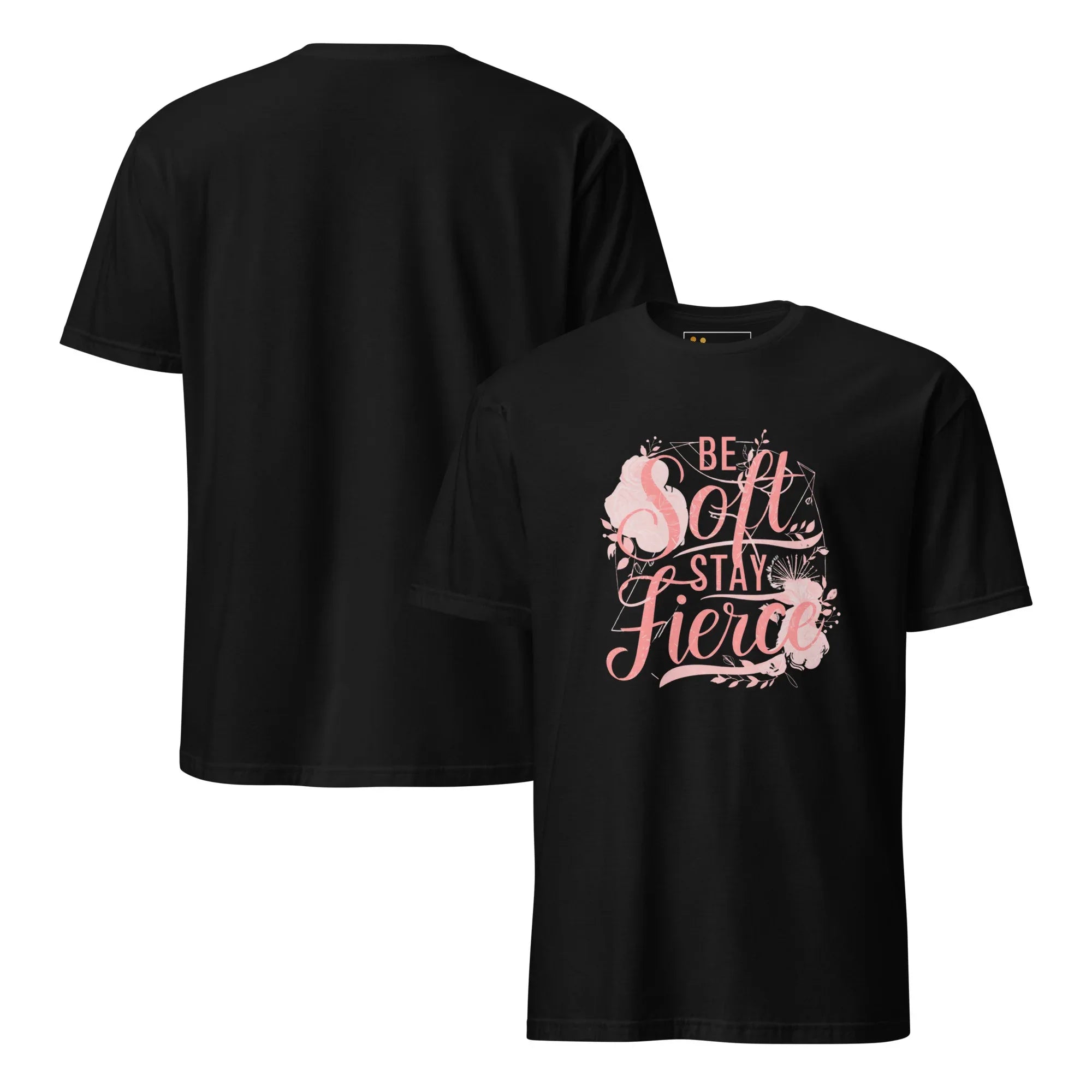 Short-Sleeve Women's T-Shirt | Be Soft Stay Fierce T-Shirt AwRans Clothing unisex-basic-softstyle-t-shirt-black-front-and-back-67b059d69be17