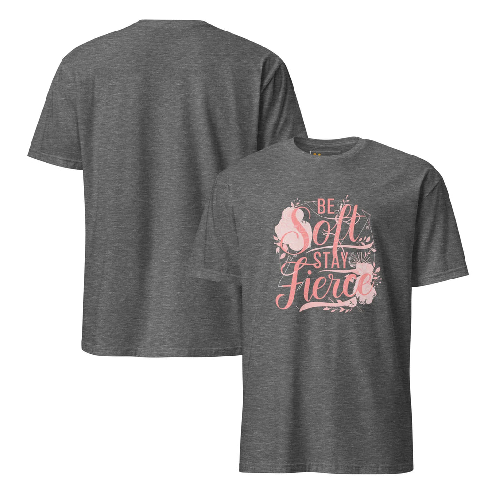 Short-Sleeve Women's T-Shirt | Be Soft Stay Fierce T-Shirt AwRans Clothing unisex-basic-softstyle-t-shirt-graphite-heather-front-and-back-67b059d6b56e0