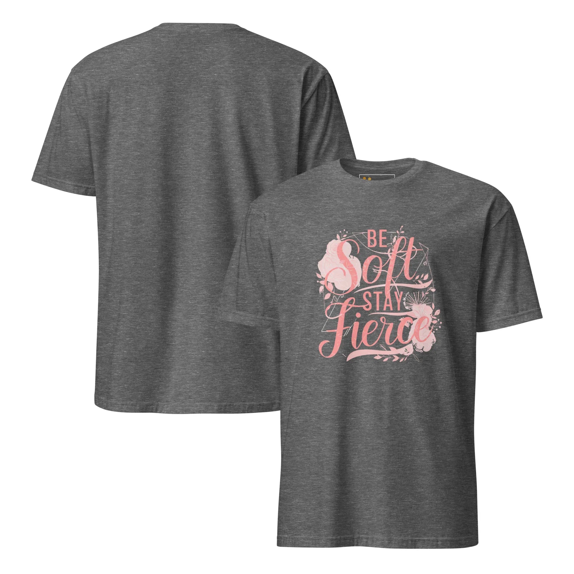 Short-Sleeve Women's T-Shirt | Be Soft Stay Fierce T-Shirt AwRans Clothing unisex-basic-softstyle-t-shirt-graphite-heather-front-and-back-67b059d6b56e0