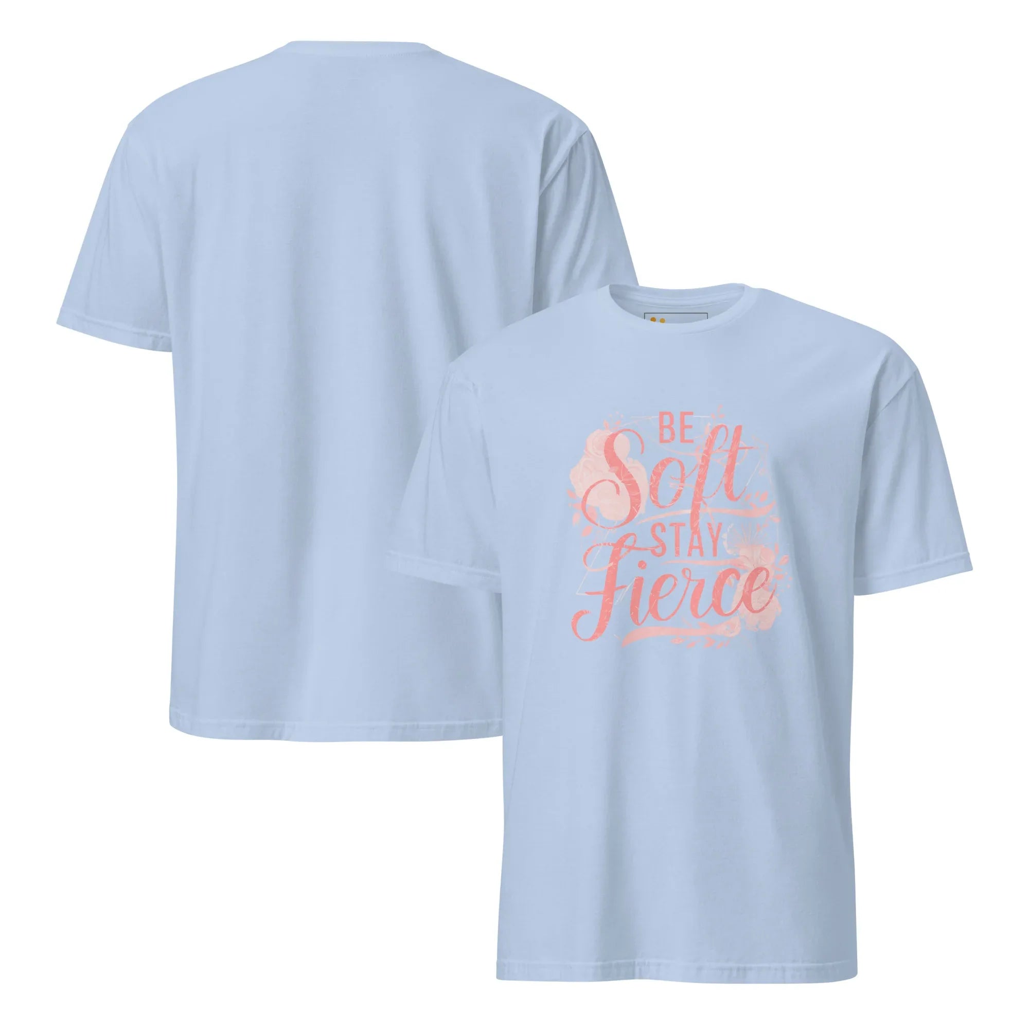 Short-Sleeve Women's T-Shirt | Be Soft Stay Fierce T-Shirt AwRans Clothing unisex-basic-softstyle-t-shirt-light-blue-front-and-back-67b059d6dc9a5