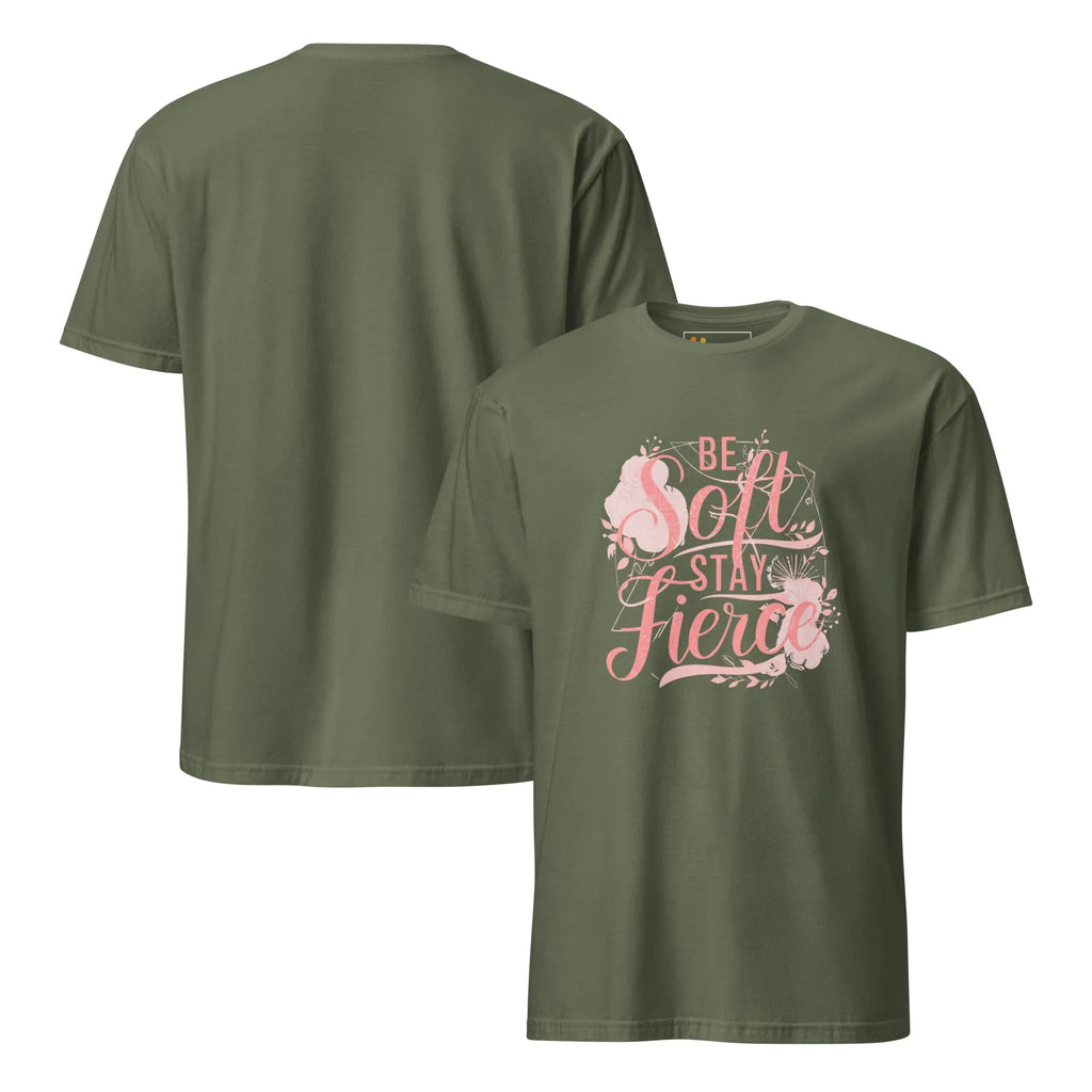 Short-Sleeve Women's T-Shirt | Be Soft Stay Fierce T-Shirt AwRans Clothing unisex-basic-softstyle-t-shirt-military-green-front-and-back-67b059d6bbf26