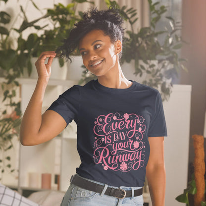 Short-Sleeve Women's T-Shirt | Every Day Is Your Runway - AwRans Clothing