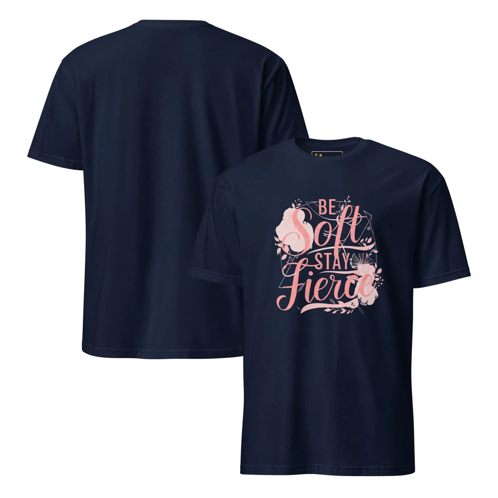 Short-Sleeve Women's T-Shirt | Be Soft Stay Fierce T-Shirt AwRans Clothing unisex-basic-softstyle-t-shirt-navy-front-and-back-67b059d69cabf