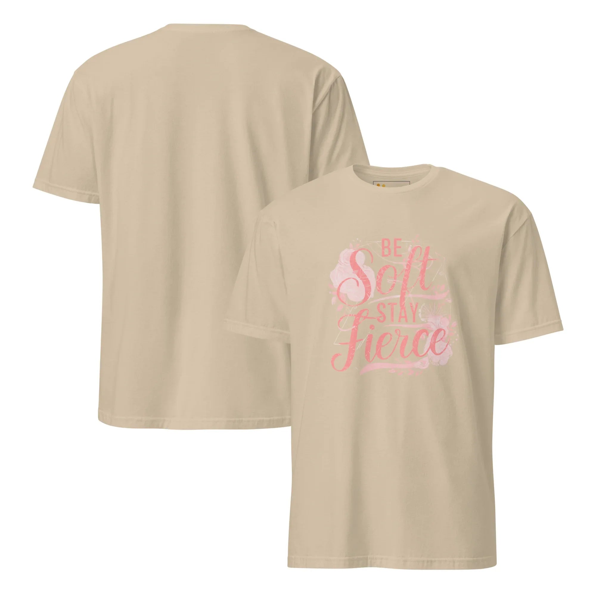 Short-Sleeve Women's T-Shirt | Be Soft Stay Fierce T-Shirt AwRans Clothing unisex-basic-softstyle-t-shirt-sand-front-and-back-67b059d6cf1bb
