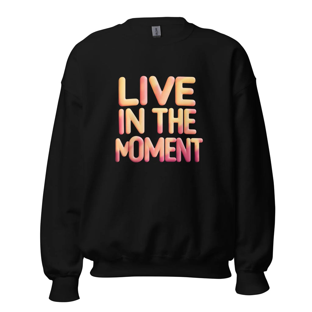 Unisex | Live In The Moment Sweatshirt Black Sweatshirt AwRans Clothing unisex-crew-neck-sweatshirt-black-front-6750fe5170e07