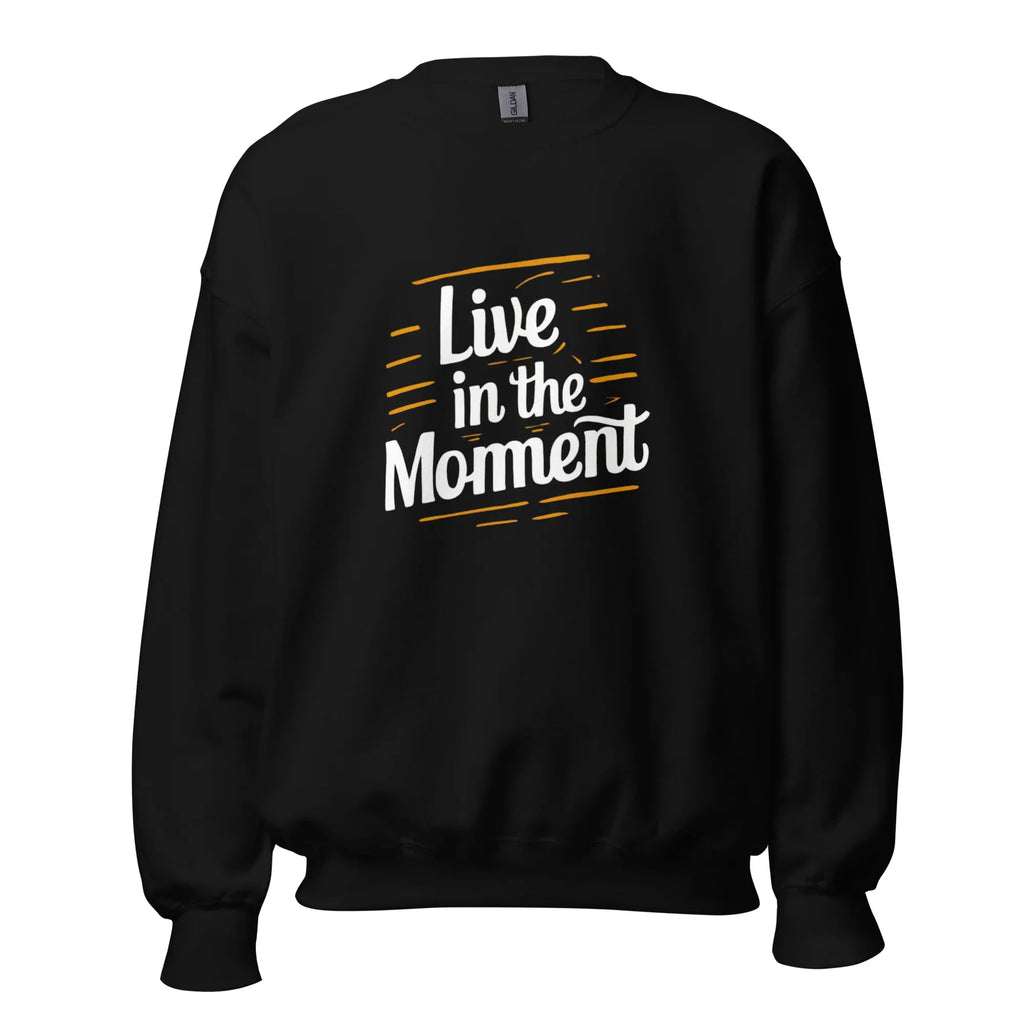 Unisex | Live In The Moment Sweatshirt Black Sweatshirt AwRans Clothing unisex-crew-neck-sweatshirt-black-front-6751010181ffd