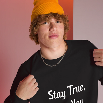 Unisex | Stay True, Stay You, Stay Strong - Sweatshirt - AwRans Clothing