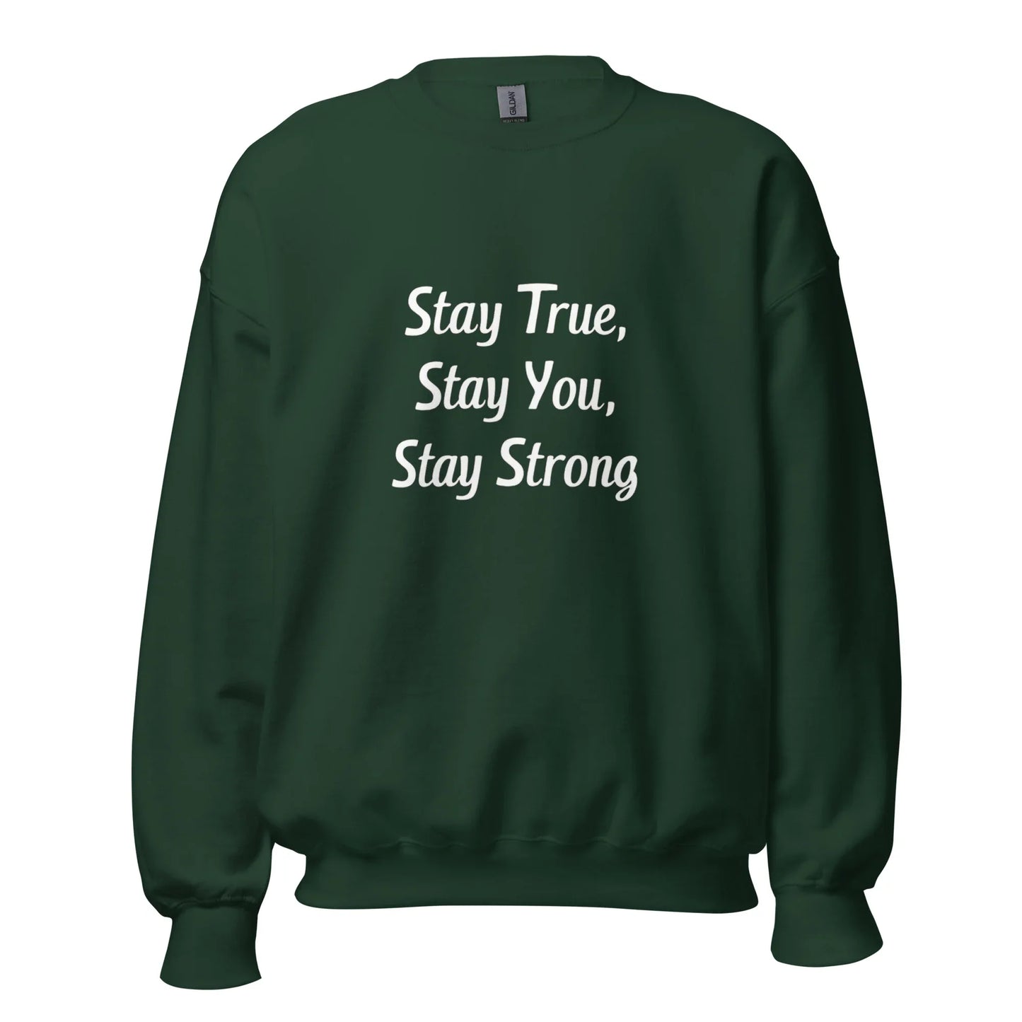 Unisex | Stay True, Stay You, Stay Strong - Sweatshirt - AwRans Clothing
