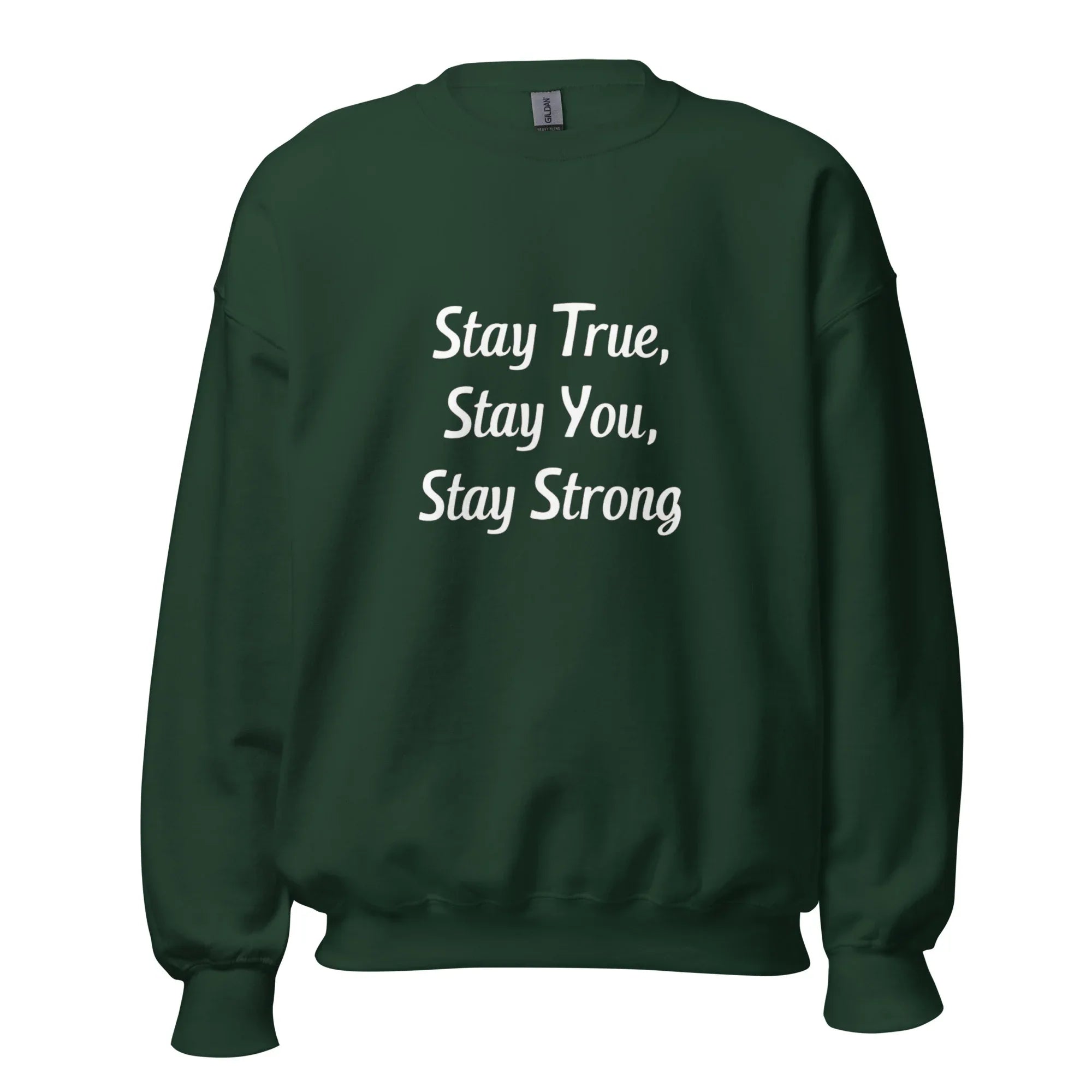 Unisex | Stay True, Stay You, Stay Strong - Sweatshirt - AwRans Clothing