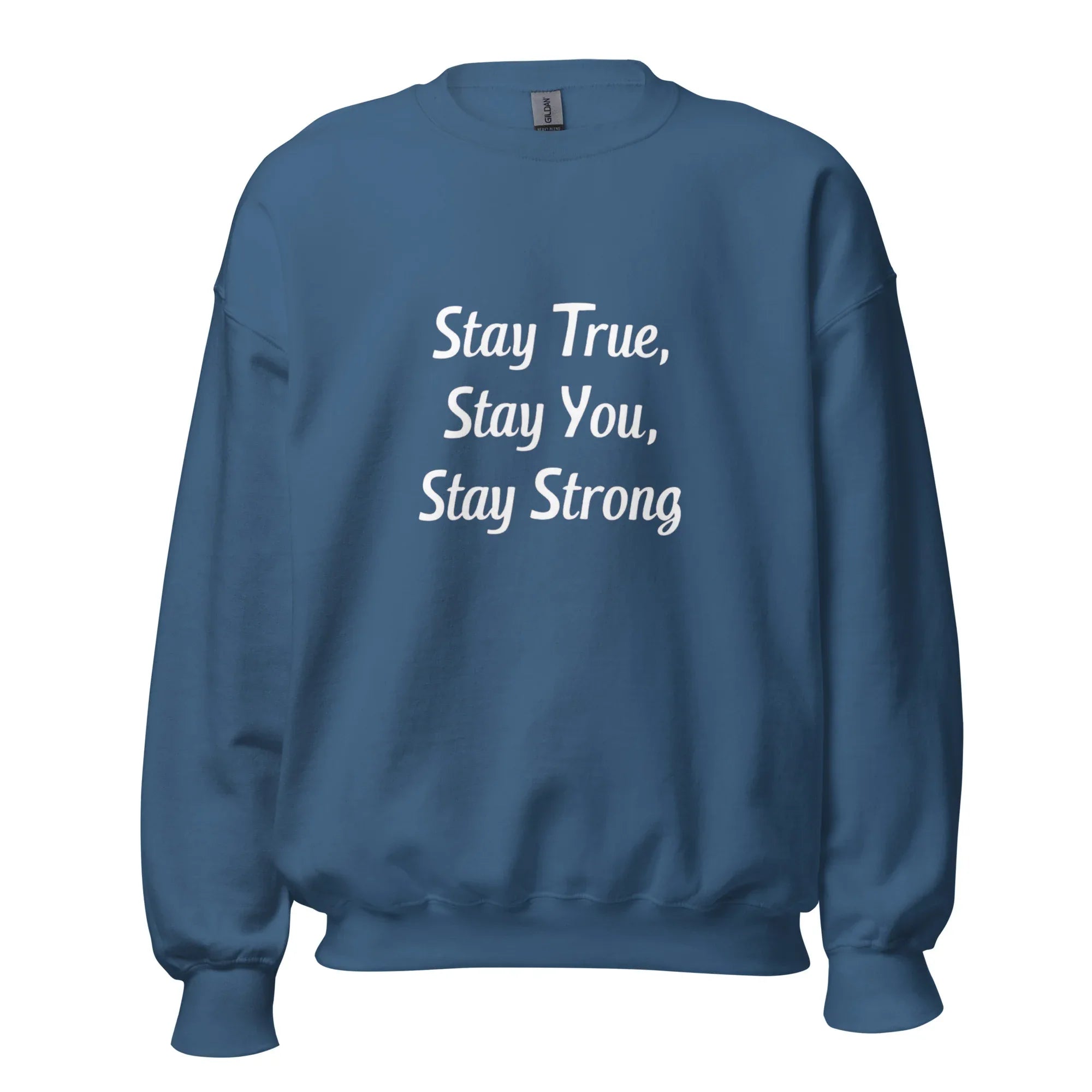 Unisex | Stay True, Stay You, Stay Strong - Sweatshirt - AwRans Clothing