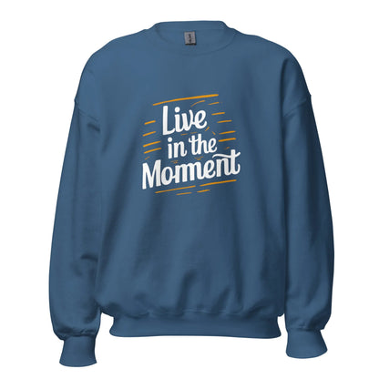Unisex | Live In The Moment Sweatshirt - AwRans Clothing