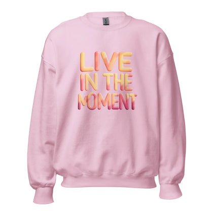 Unisex | Live In The Moment Sweatshirt - AwRans Clothing