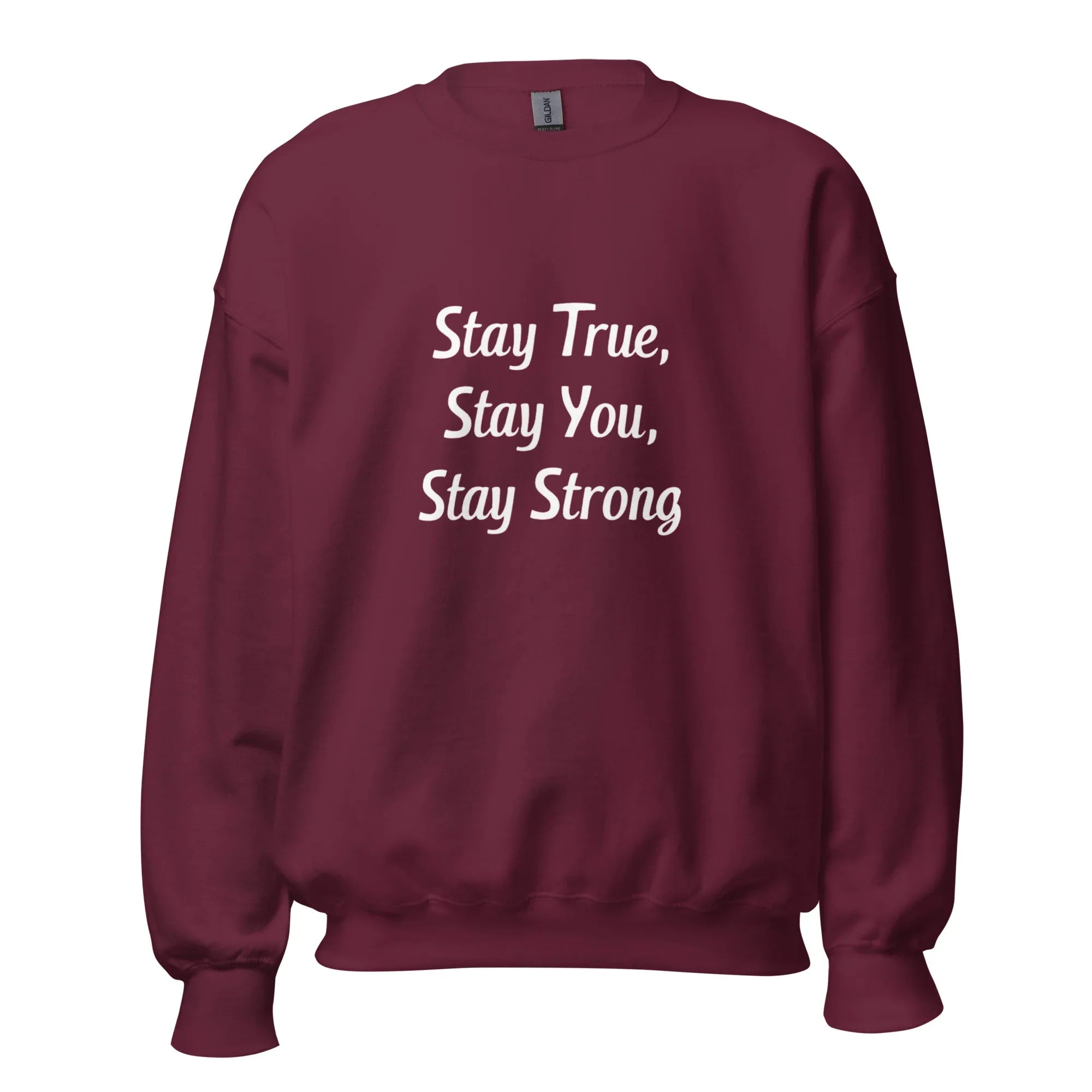 Unisex | Stay True, Stay You, Stay Strong - Sweatshirt - AwRans Clothing