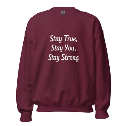 Unisex | Stay True, Stay You, Stay Strong - Sweatshirt - AwRans Clothing