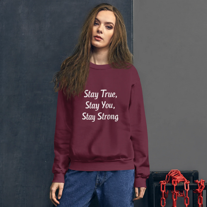 Unisex | Stay True, Stay You, Stay Strong - Sweatshirt - AwRans Clothing