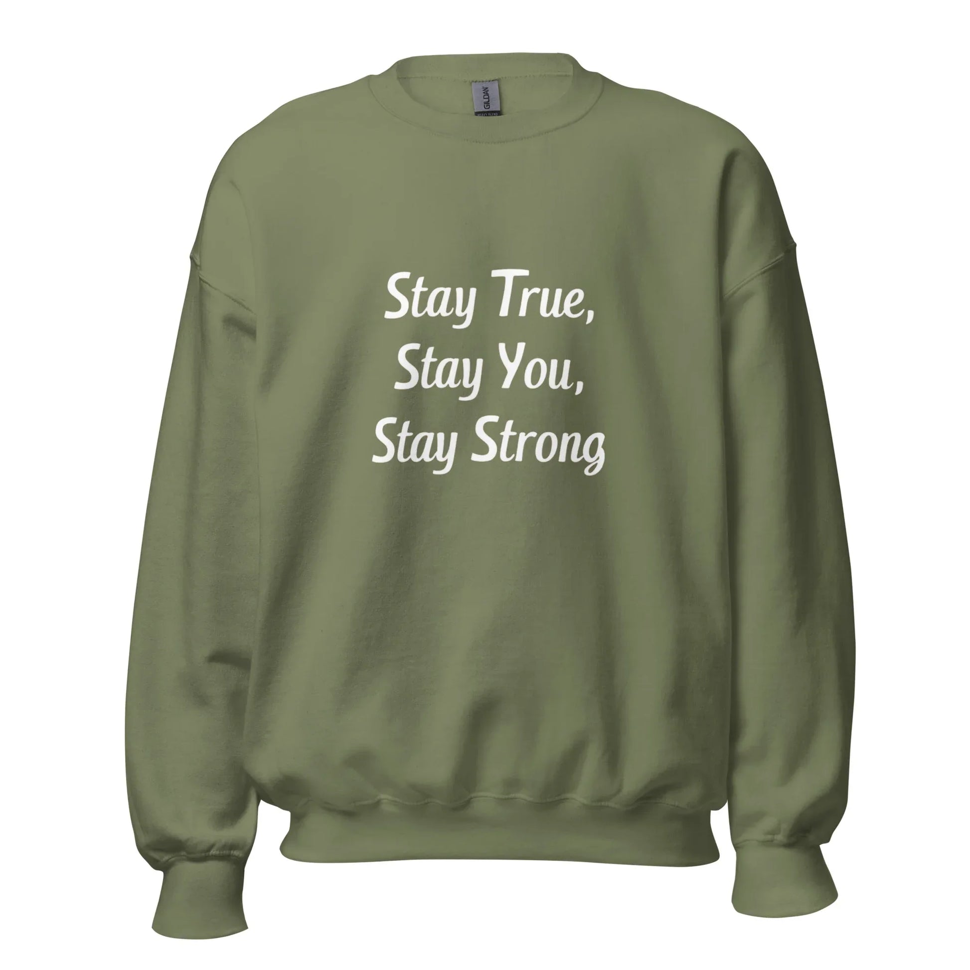 Unisex | Stay True, Stay You, Stay Strong - Sweatshirt - AwRans Clothing