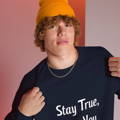 Unisex | Stay True, Stay You, Stay Strong - Sweatshirt - AwRans Clothing