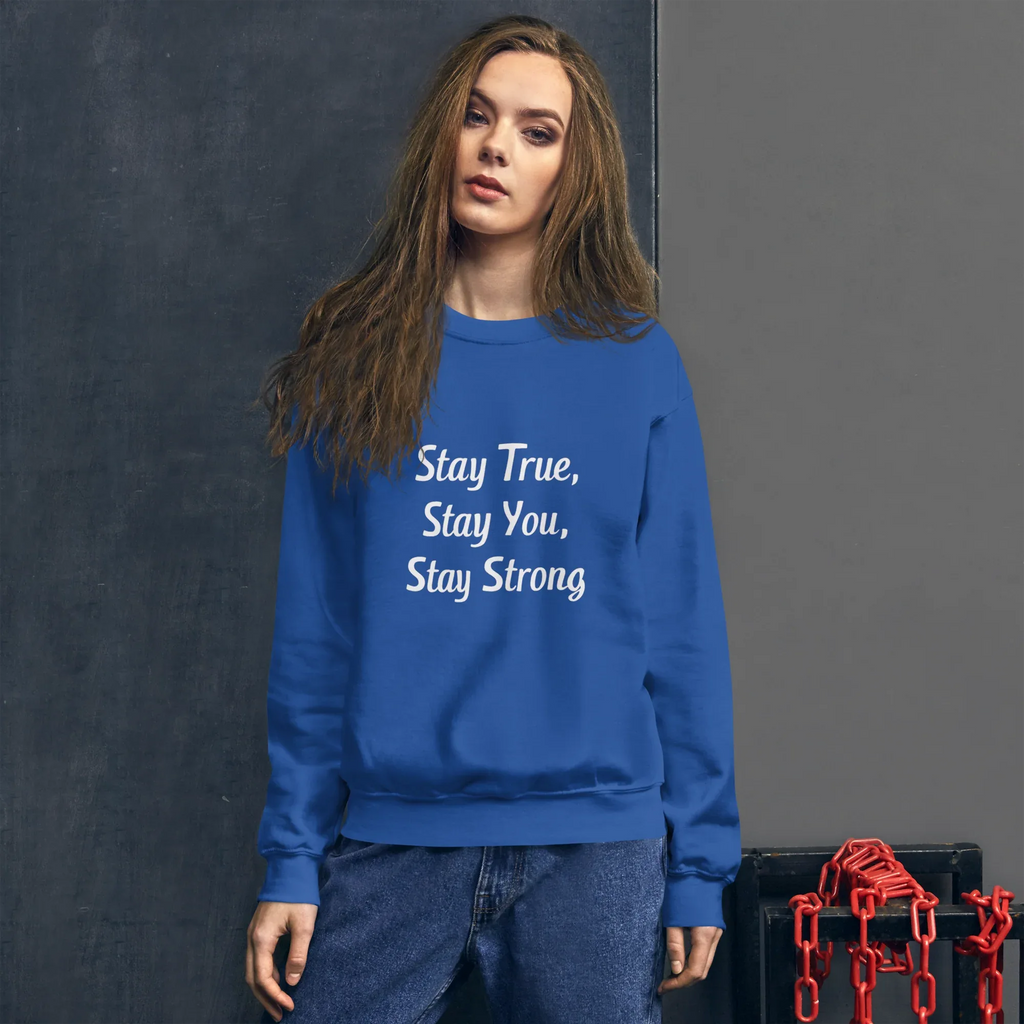 Unisex | Stay True, Stay You, Stay Strong - Sweatshirt Sweatshirt AwRans Clothing unisex-crew-neck-sweatshirt-royal-front-67518d8478a3f_b49149ab-28d8-452e-8290-4dd22052f525
