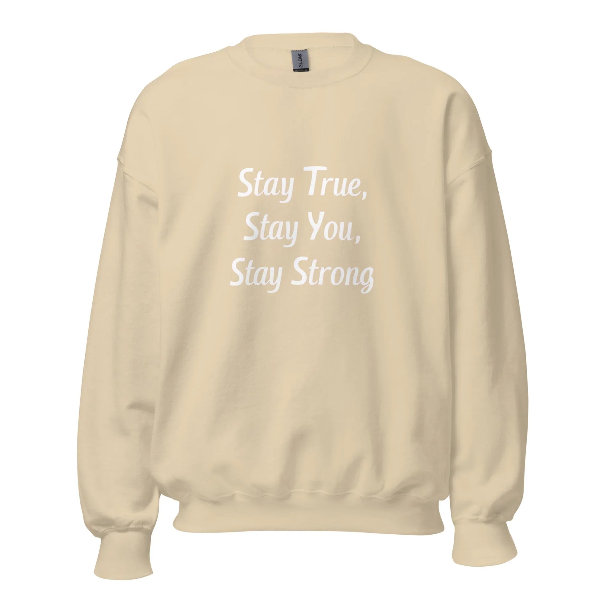 Unisex | Stay True, Stay You, Stay Strong - Sweatshirt - AwRans Clothing