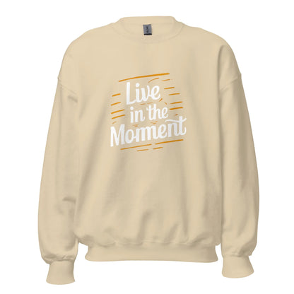 Unisex | Live In The Moment Sweatshirt - AwRans Clothing