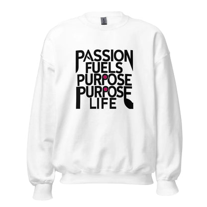 Unisex | Passion Fuels Purpose - Sweatshirt - AwRans Clothing