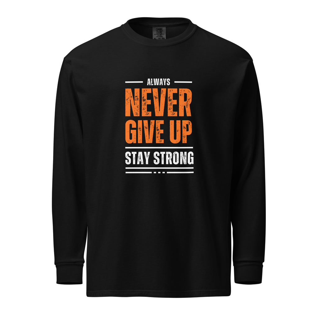 Unisex Garment-dyed heavyweight long-sleeve shirt | Always Never Give Up Stay Strong long-sleeve shirt AwRans Clothing unisex-garment-dyed-heavyweight-long-sleeve-shirt-black-front-67eab0a3bfe14