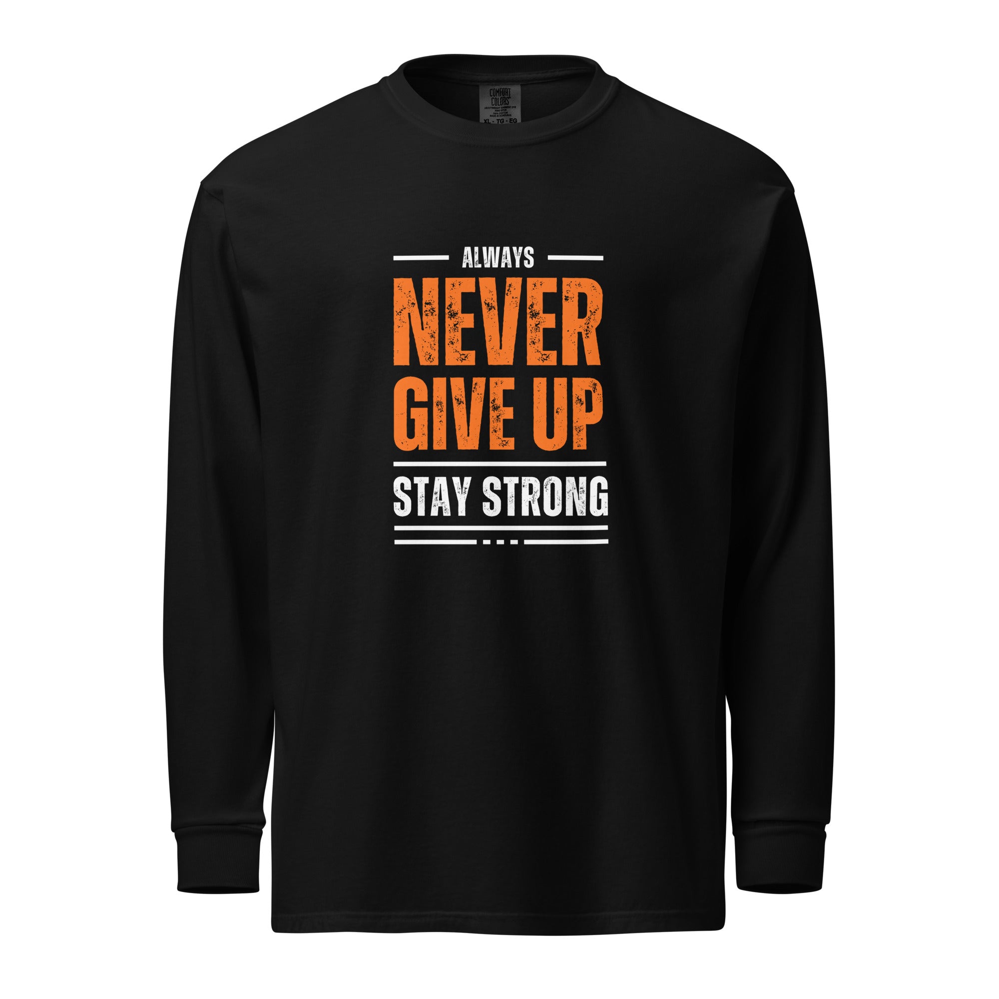 Unisex Garment-dyed heavyweight long-sleeve shirt | Always Never Give Up Stay Strong long-sleeve shirt AwRans Clothing unisex-garment-dyed-heavyweight-long-sleeve-shirt-black-front-67eab0a3bfe14