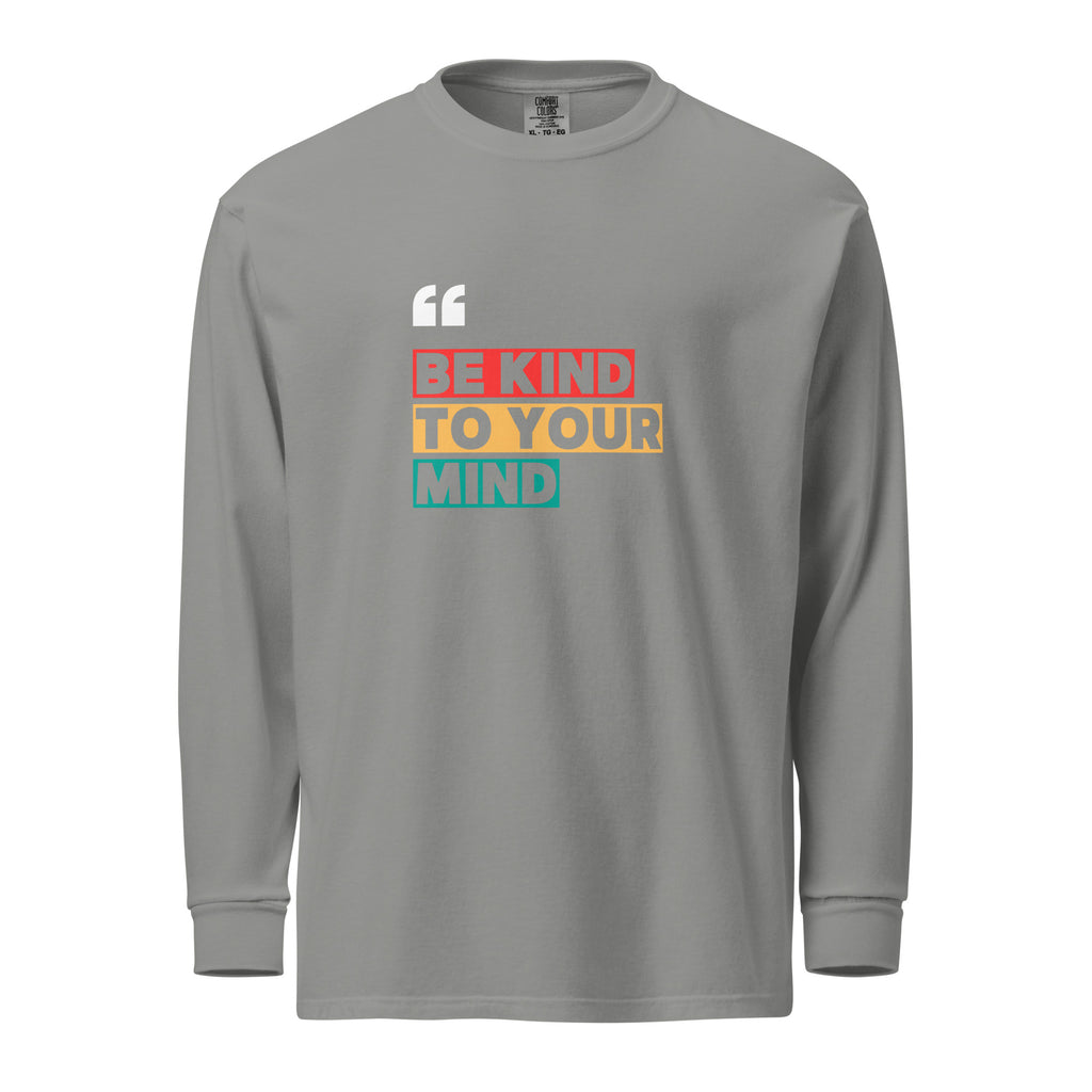 Unisex Garment-dyed heavyweight long-sleeve shirt | Be Kind To Your Mind long-sleeve shirt AwRans Clothing unisex-garment-dyed-heavyweight-long-sleeve-shirt-grey-front-67eaaff18c1c0