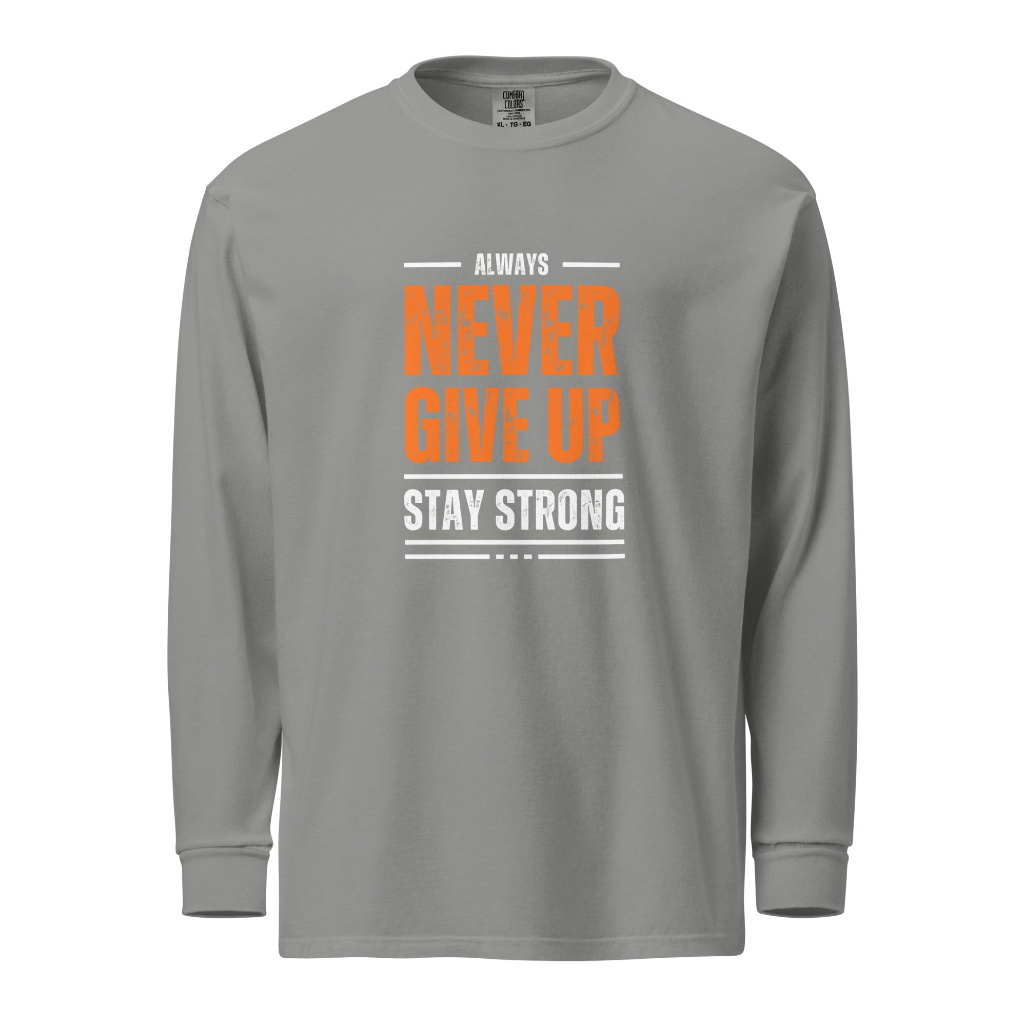 Unisex Garment-dyed heavyweight long-sleeve shirt | Always Never Give Up Stay Strong long-sleeve shirt AwRans Clothing unisex-garment-dyed-heavyweight-long-sleeve-shirt-grey-front-67eab0a3e8c62