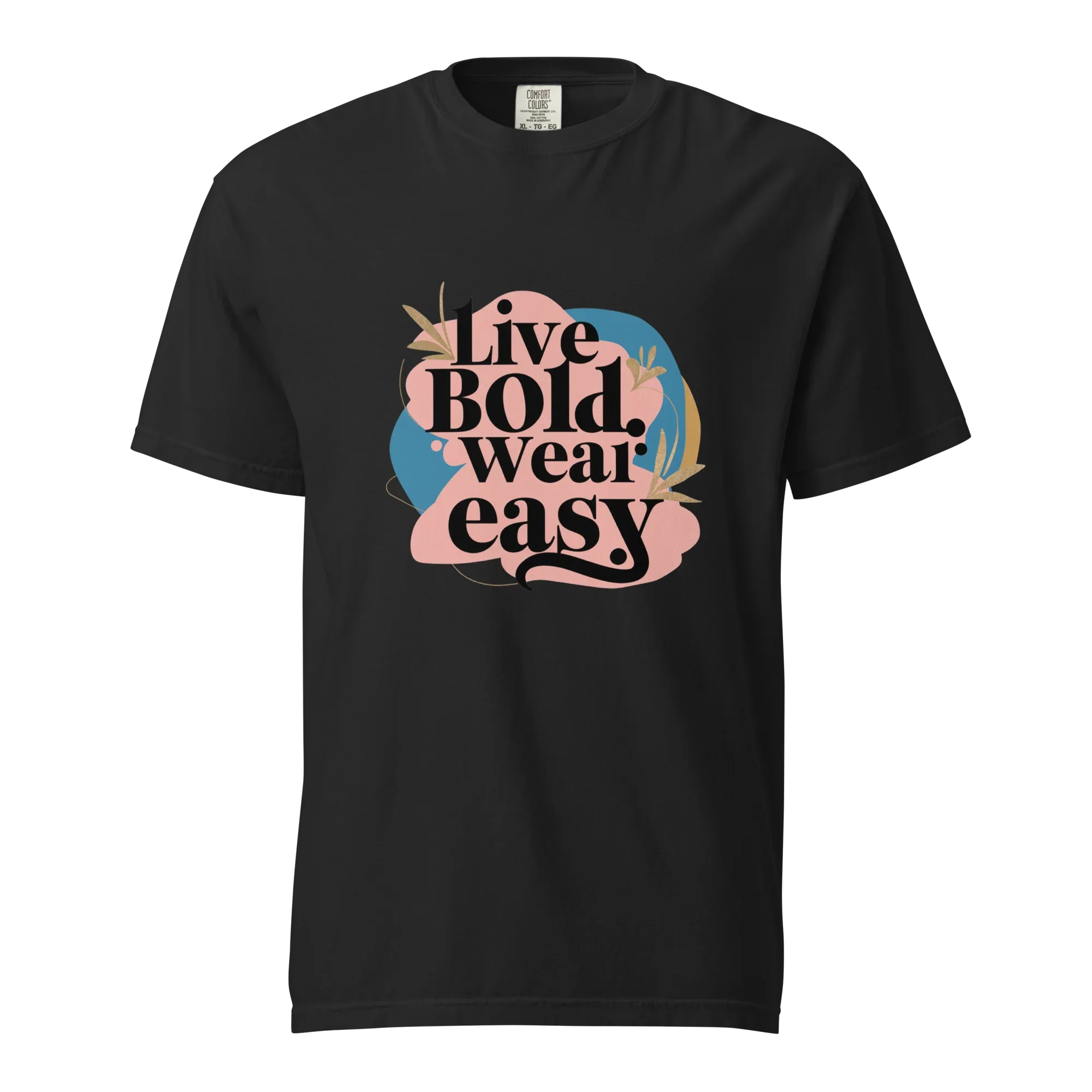 Unisex garment-dyed heavyweight t-shirt | Live Bold Wear Easy - AwRans Clothing