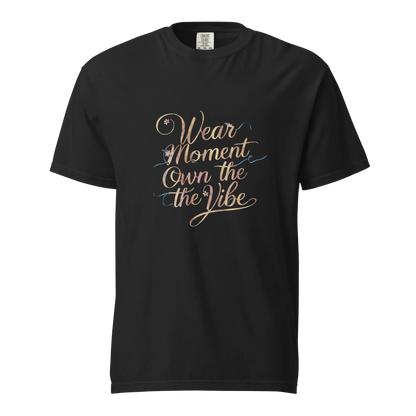 Unisex garment-dyed heavyweight t-shirt | Wear The Moment Own The Vibe - AwRans Clothing