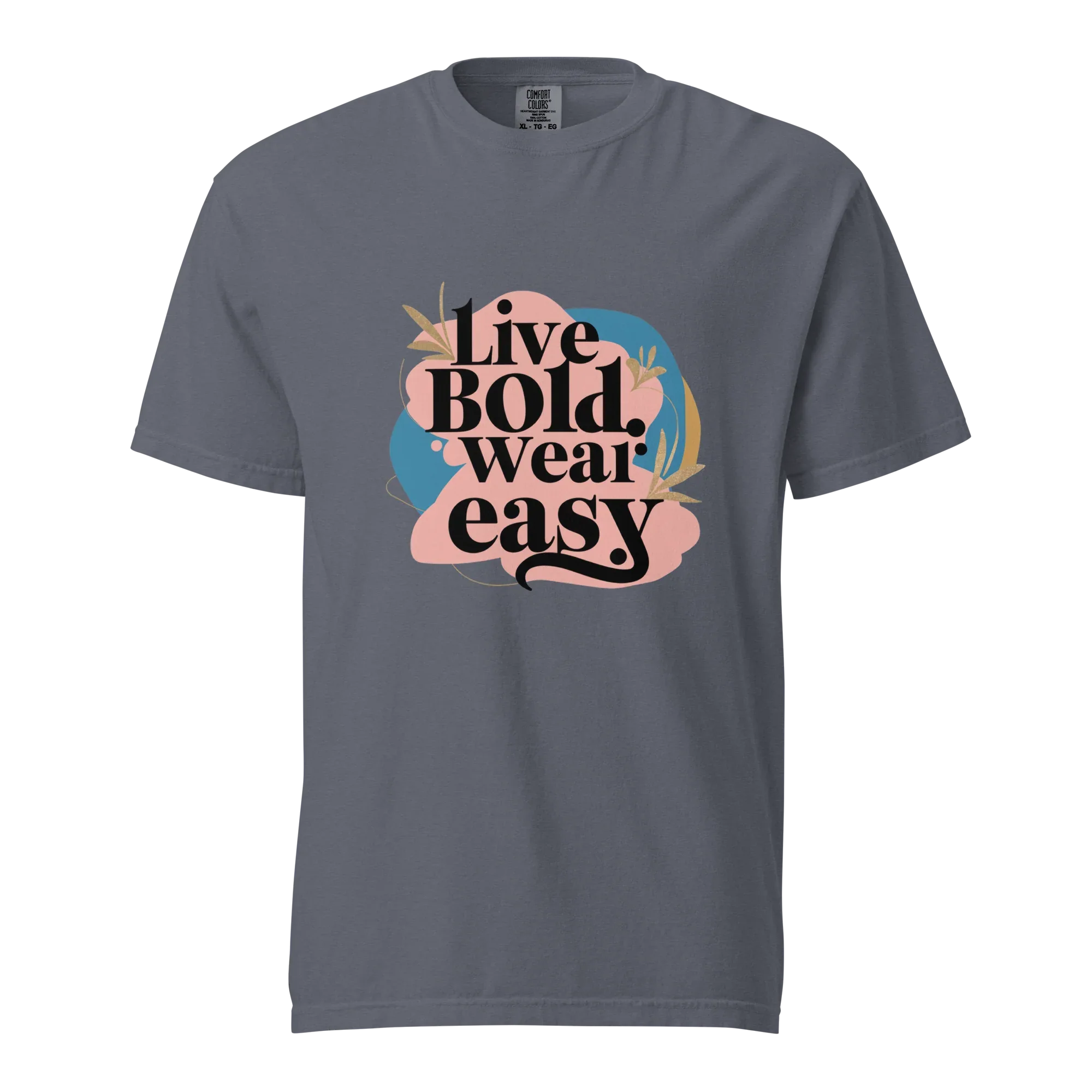 Unisex garment-dyed heavyweight t-shirt | Live Bold Wear Easy - AwRans Clothing