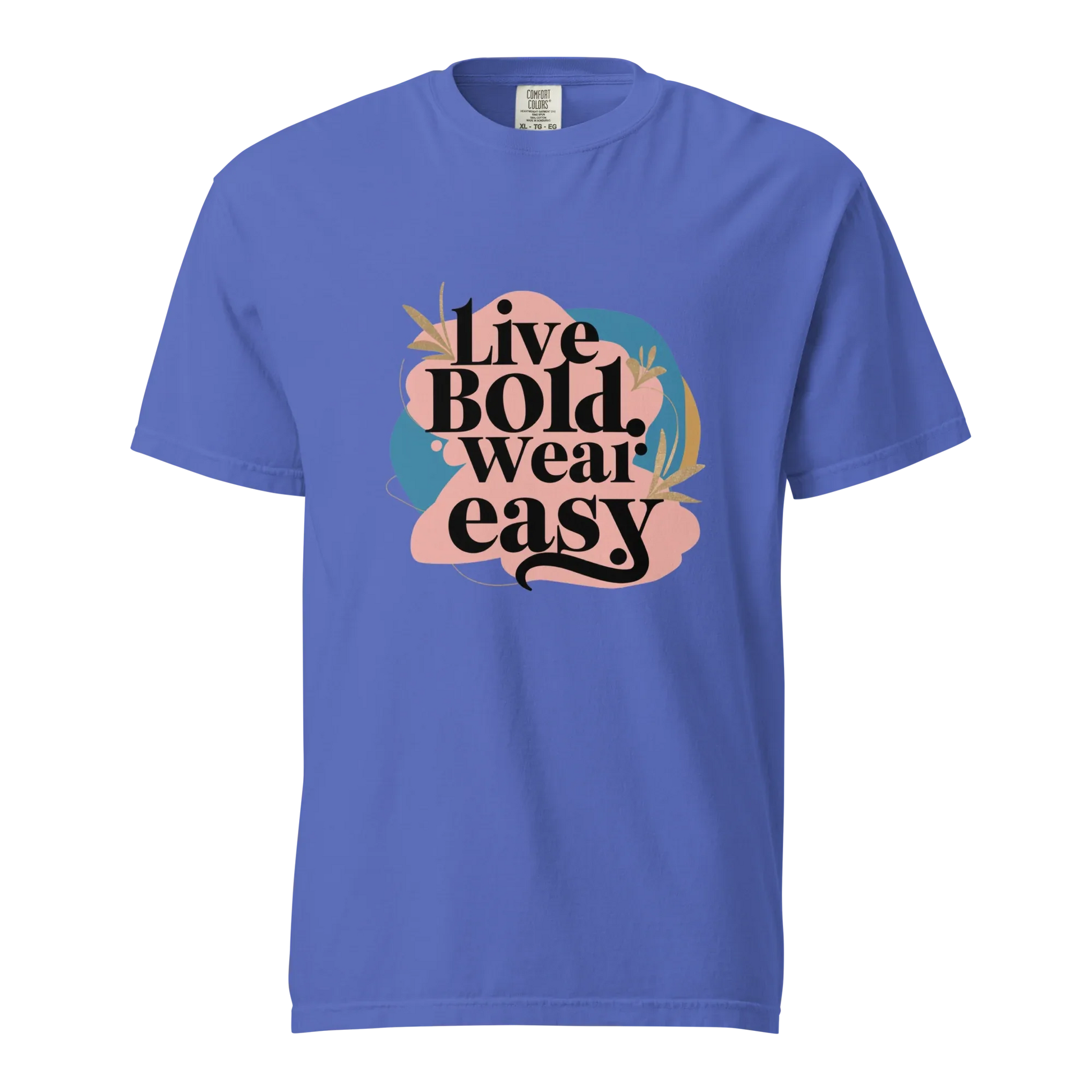 Unisex garment-dyed heavyweight t-shirt | Live Bold Wear Easy - AwRans Clothing