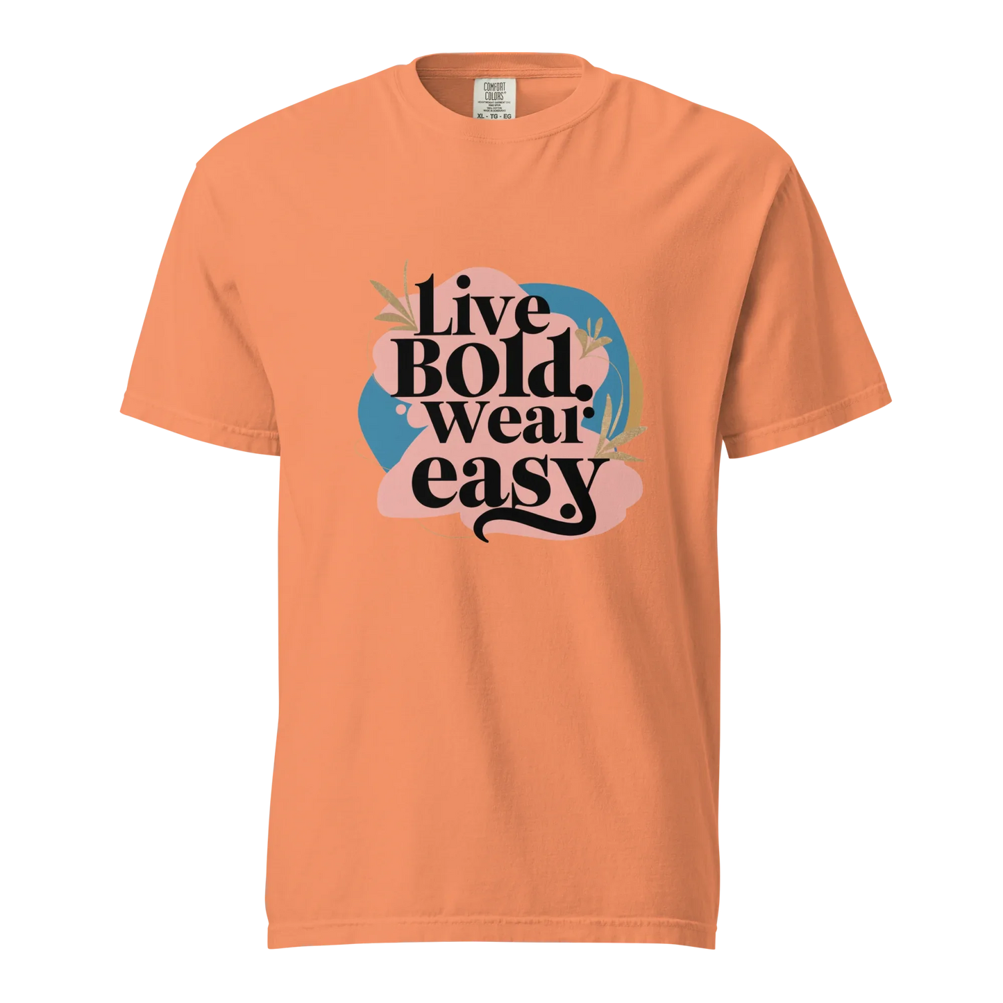 Unisex garment-dyed heavyweight t-shirt | Live Bold Wear Easy - AwRans Clothing
