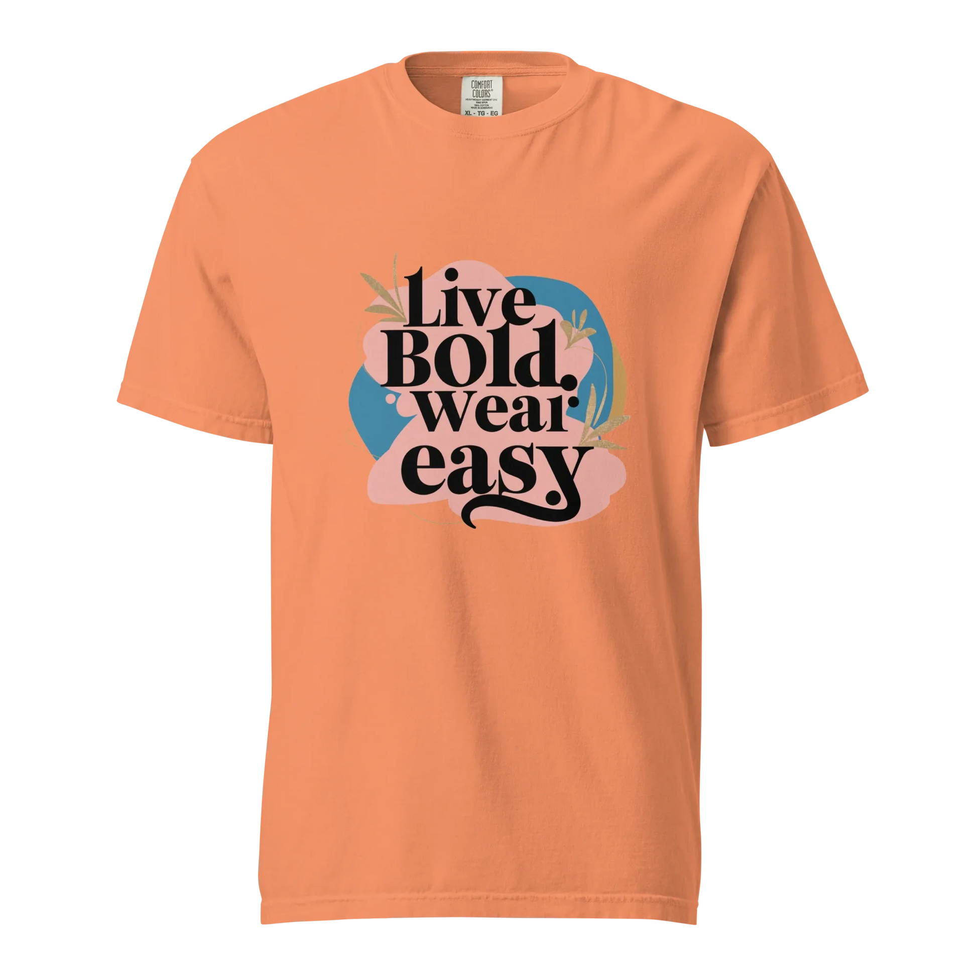 Unisex garment-dyed heavyweight t-shirt | Live Bold Wear Easy - AwRans Clothing