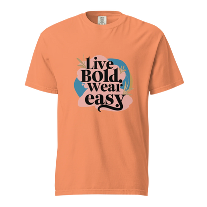 Unisex garment-dyed heavyweight t-shirt | Live Bold Wear Easy - AwRans Clothing