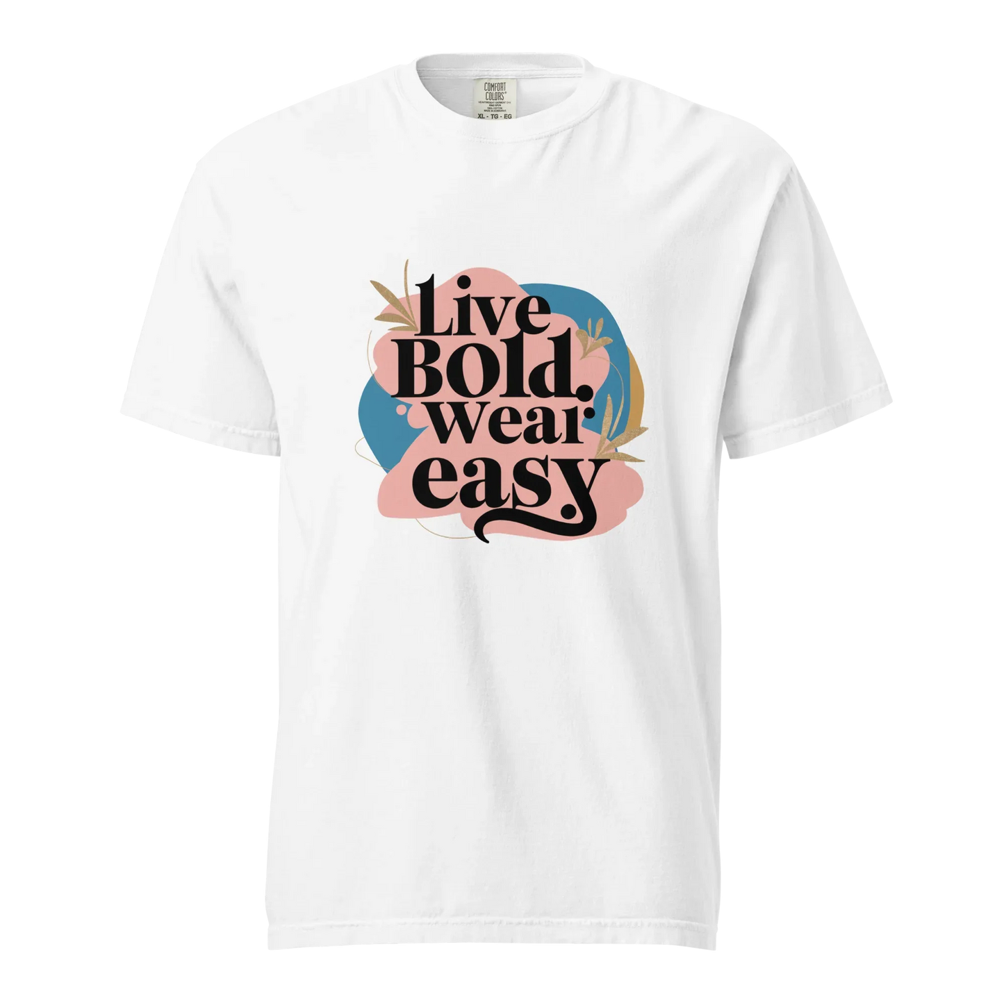 Unisex garment-dyed heavyweight t-shirt | Live Bold Wear Easy - AwRans Clothing