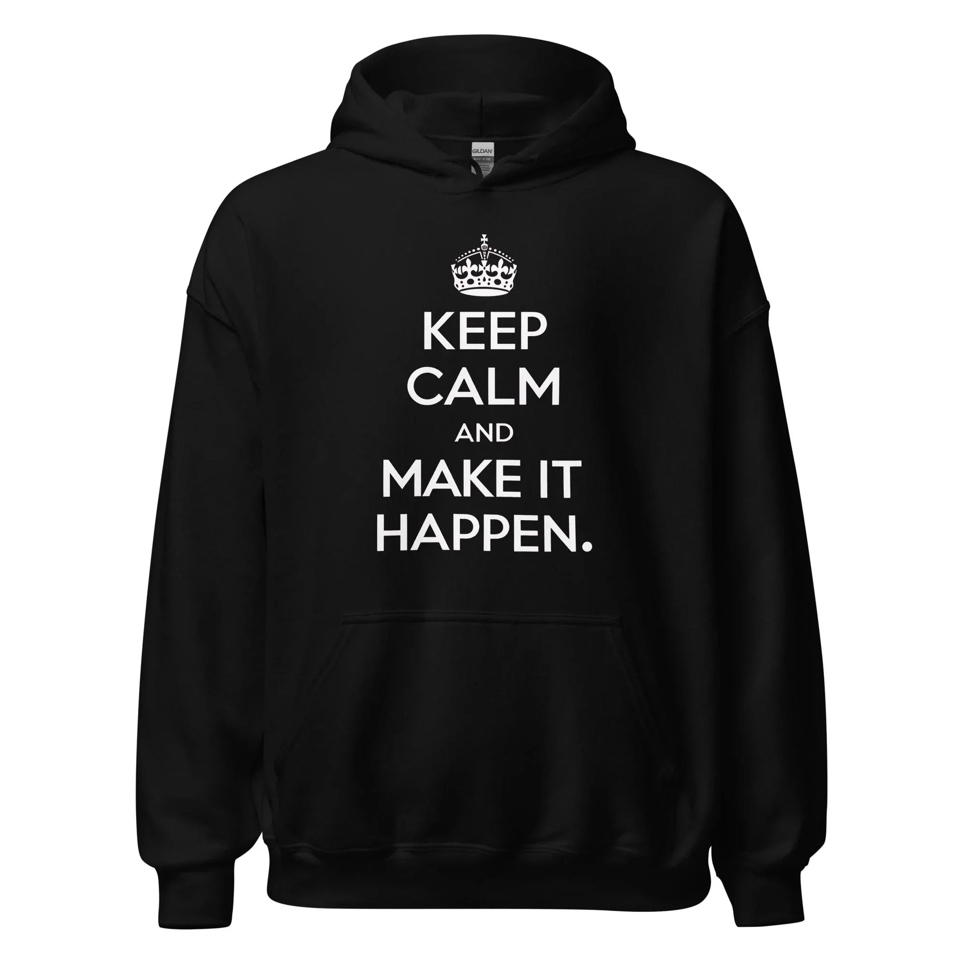 Unisex | Keep Calm And Make It Happen Hoodie - AwRans Clothing